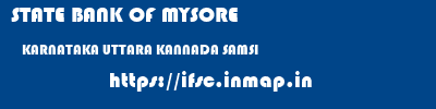 STATE BANK OF MYSORE  KARNATAKA UTTARA KANNADA SAMSI   ifsc code